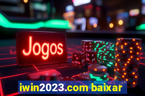 iwin2023.com baixar